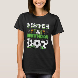 Zus Van De Verjaardagsjongen Voetbal Groep Familie T-shirt