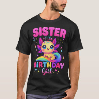 Zus Van Het Jarige Meisje Schattige Axolotl Verjaa T-shirt