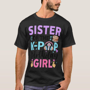 Zus van het K-pop-verjaardagsmeisje K-pop verjaard T-shirt