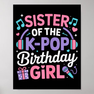 Zus van het K-pop-verjaardagsmeisje kpop Koreaans Poster