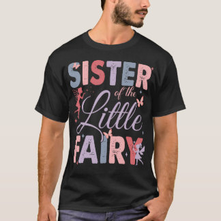 Zus van het Kleine Fee Verjaardagsmeisje Familie T-shirt