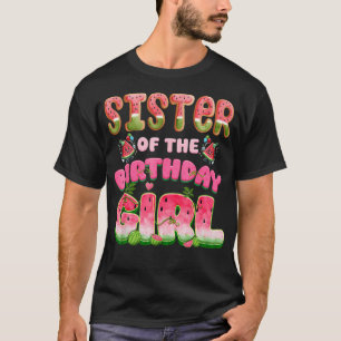 Zus Van Het Verjaardagsmeisje Eén In Een Meloen Wa T-shirt