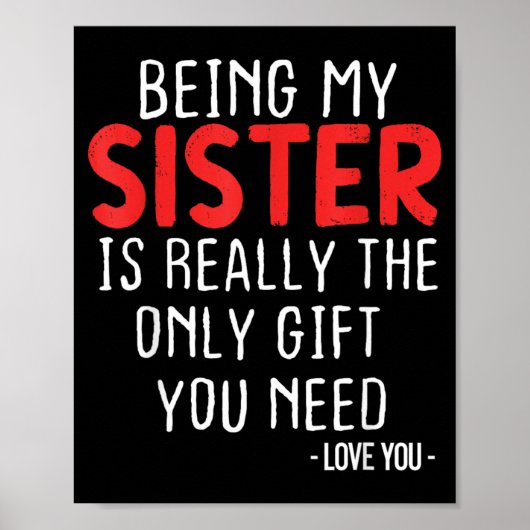 Zus Zijn Is Het Enige Geschenk Dat Zusterliefde No Poster (Voorkant)