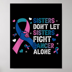 Zussen laten zussen niet alleen kanker bestrijden poster