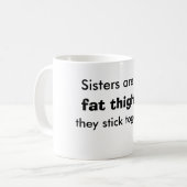 Zussen zijn als vette dijen Mok (Voorkant links)