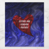 Zussers zijn altijd vrienden met gefingeerde harte wijn etiket (Enkel label)