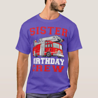 Zuster Birthday Crew Fire Truck Drivers Firefight T-shirt