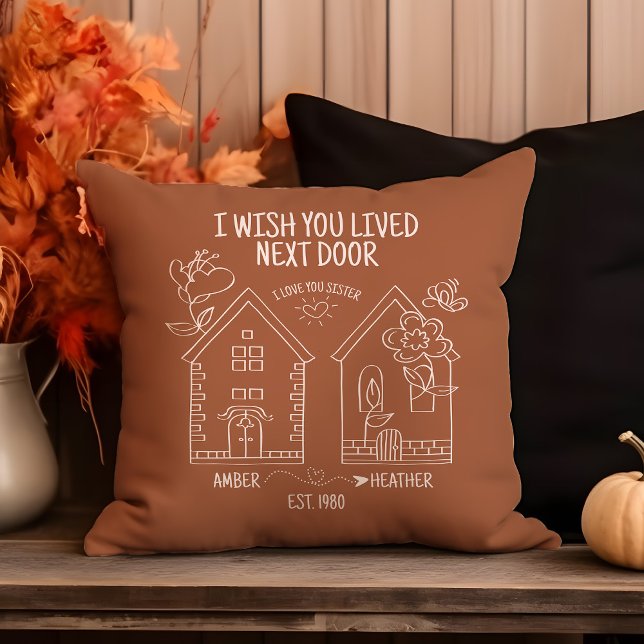 Zuster cadeau Ik wou dat je naast de deur woonde F Kussen (Creator heeft geüpload)