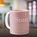 Zuster Definition Girly Dusty Roos Pink Tweekleurige Koffiemok<br><div class="desc">Geef je speciale zus een persoonlijk tintje (klein of groot) om een uniek geschenk te creëer. Een perfecte manier om haar te shows hoe geweldig ze elke dag is. Ontworpen door: Thisnotme©</div>