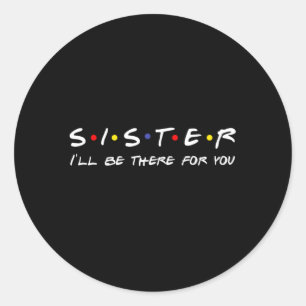 Zuster, ik zal er voor je zijn ronde sticker
