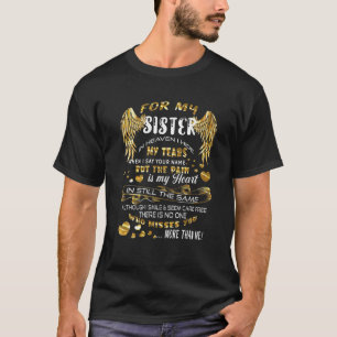 Zuster in de hemel Verberg mijn tranen die je meer T-shirt