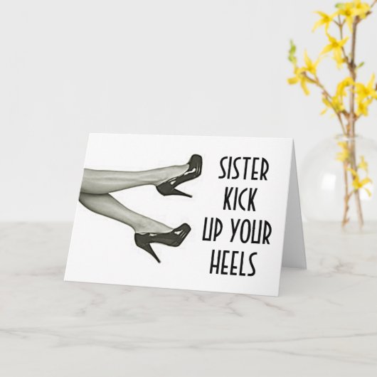 ZUSTER KICK UP OF KICK OFF JE HAKKEN VERJAARDAG KAART (Gele Bloem)