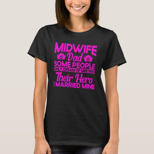 Zuster Midechtgenote Birth Worker Midechtgenote Pa T-shirt (Voorkant)