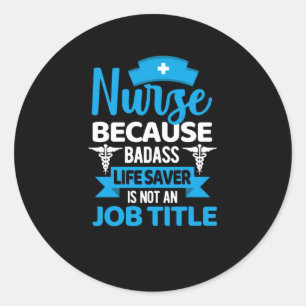 Zuster omdat badass Life Saver... grappige verplee Ronde Sticker