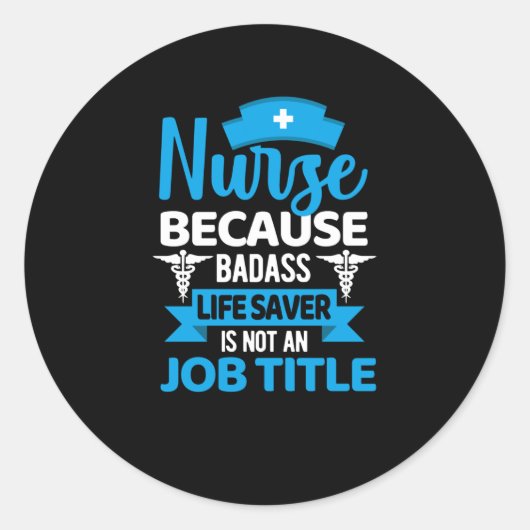 Zuster omdat badass Life Saver... grappige verplee Ronde Sticker (Voorkant)