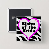 Zuster van de bride (Heart Zebra Print) Vierkante Button 5,1 Cm (Voorkant /achterkant)