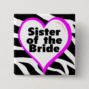 Zuster van de bride (Heart Zebra Print) Vierkante Button 5,1 Cm