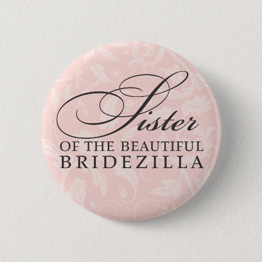 Zuster van de bruid / Bridezilla Ronde Button 5,7 Cm (Voorkant)