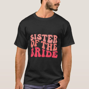 Zuster van de bruid matching bruids partij blij we t-shirt