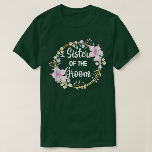 Zuster van de Bruidegom Broer Feestje Zus Funny Fa T-shirt (Design voorkant)
