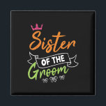 Zuster van de bruidegom bruid Happy Wedding Getrou Magneet<br><div class="desc">Zuster van de bruidegom Bruid Happy Wedding Getrouwd Echtgenoot Vrouw</div>