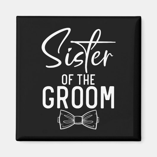 Zuster van de bruidegom bruiloftszus magneet (Voorkant)