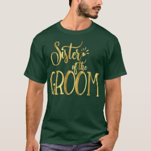 Zuster van de bruidegom Huwelijksfeest Bruid T-shirt