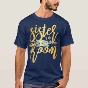 Zuster van de Bruidegom Nieuw Getrouwd Kleding Bru T-shirt