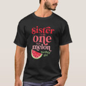 Zuster van de ene in een Melon Birthday Girl Water T-shirt (Voorkant)