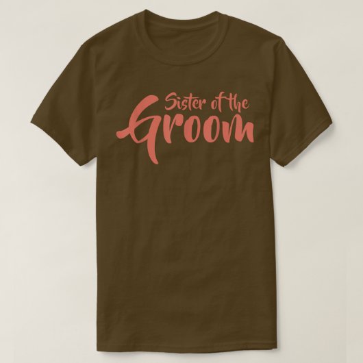 Zuster van de Groom Funny Rehearsal Dinner Novelt T-shirt (Design voorkant)
