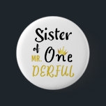 Zuster van de heer Onederful Funny 1st Birthday T- Ronde Button 5,7 Cm<br><div class="desc">Zuster van de heer Onederful Wonderful Funny 1st Birthday T-Shirt Zister van de heer Onederful First One-Derful Matching T-Shirt de heer onederful, jarig, 1st verjaardag, één derful, 1st verjaardag, baby, 1st b dag, pasgeborene, zuster wonderbaarlijk, de heer onederful 1st, zuster van de heer onederful, matching, Familie overeenkomend voor verjaardag, 1...</div>