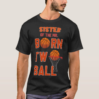 Zuster van de meneer geboren twee Ll Sketll 2de ve T-shirt