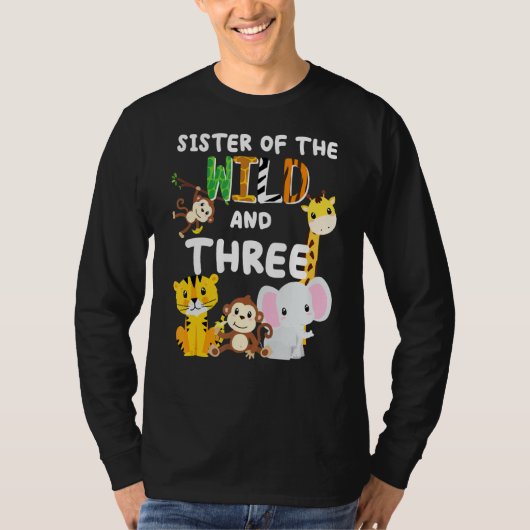 Zuster van de wilde en drie dierentuin Birthday Sa T-shirt (Voorkant)
