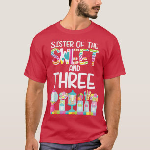 Zuster van de zweet en drie Snoep Birthday Lolli T-shirt
