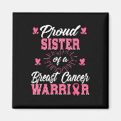 Zuster van een Borstkanker Warrior Awareness Magneet (Voorkant)