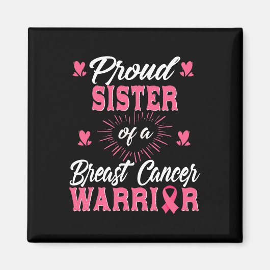 Zuster van een Borstkanker Warrior Awareness Magneet (Voorkant)