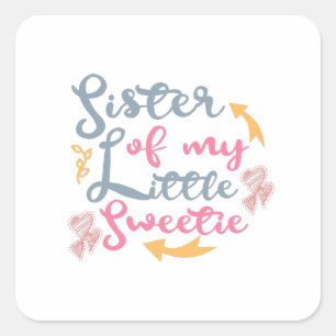 Zuster van mijn kleine schatje vierkante sticker