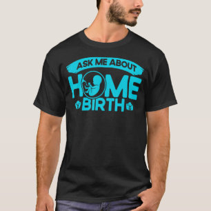 Zuster, verloskundige, geboortearbeider, vraag me t-shirt