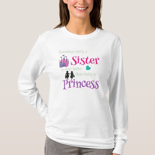 Zusters Beter dan Prinses T-shirt (Voorkant)
