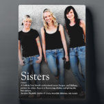 Zusters citeren modern leuk cool fotoplaat<br><div class="desc">Vier het zusterschap met onze "Zusters" Quote Modern Fun Cool Fotodefinitie print. Perfect voor geschenken of decor, dit stuk benadrukt op humoristische wijze de band en vreugde zusters delen. Ideaal voor slaapkamers, woonkamers en meer.</div>