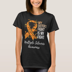 Zusters gevecht is mijn strijd tegen multiple scle t-shirt