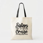 Zusters laten zussen niet alleen kruipen tote bag (Voorkant)
