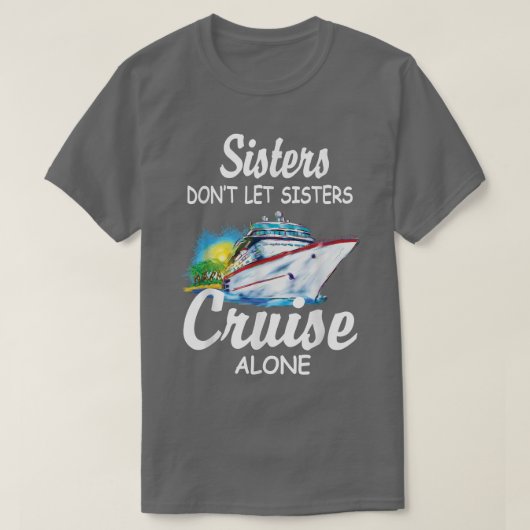 Zusters laten zussen niet alleen maar grappige Cru T-shirt (Design voorkant)
