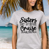 Zusters laten zussen niet alleen varen t-shirt