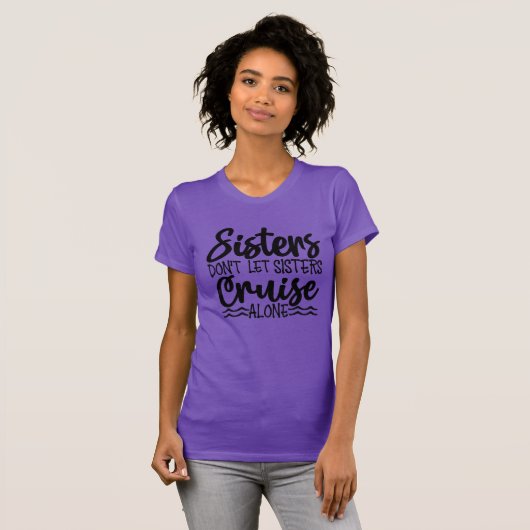 Zusters laten zussen niet alleen varen t-shirt (Voorkant volledig)