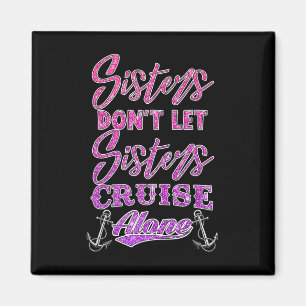 Zusters laten zusters niet alleen cruisen Vrouwen  Magneet