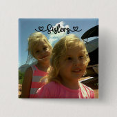 Zusters maken de beste vrienden | vierkante button 5,1 cm (Voorkant)