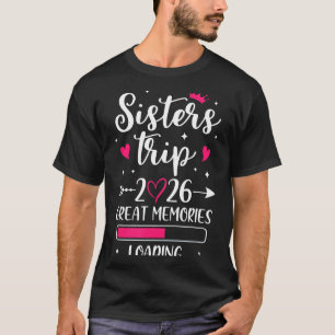 Zusters Reis 2026 Herinneringen Vakantie Ontwerp T-shirt