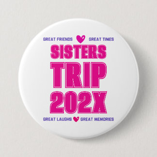 Zusters Reis 202X Aangepast Jaar Vakantie Vibe Lie Ronde Button 7,6 Cm