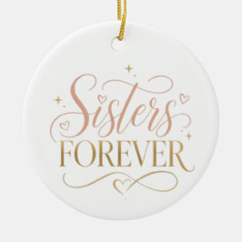 Zusters Voor altijd Elegant Roze Goud Typografie Keramisch Ornament